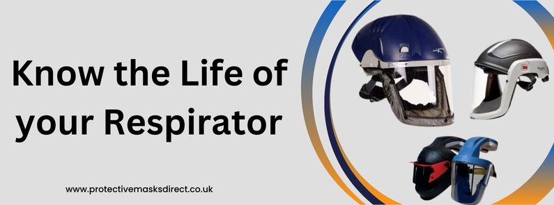 Know the life of your respirator
